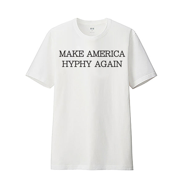 MAKE AMERICA HYPHY AGAIN T-SHIRT (WHITE)