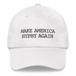 MAKE AMERICA HYPHY AGAIN DAD HAT (WHITE)