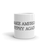 MAKE AMERICA HYPHY AGAIN MUG